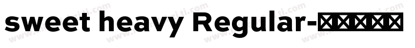 sweet heavy Regular字体转换